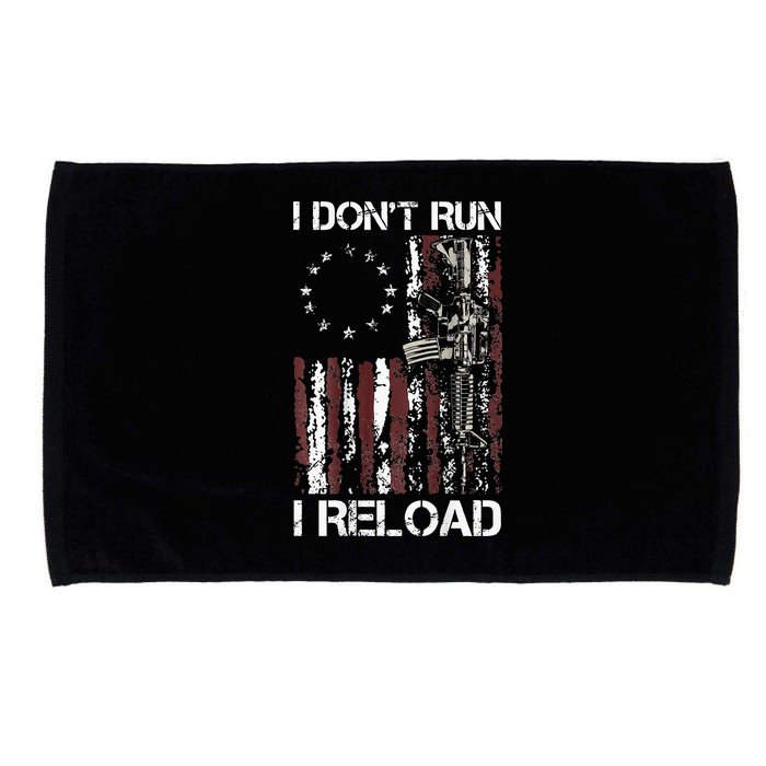 I Don't Run I Reload Gun American Flag Patriots  Microfiber Hand Towel