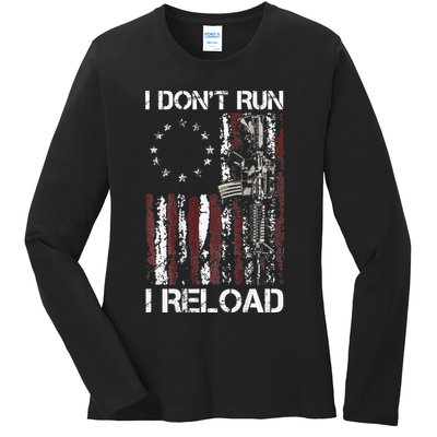I Don't Run I Reload Gun American Flag Patriots  Ladies Long Sleeve Shirt