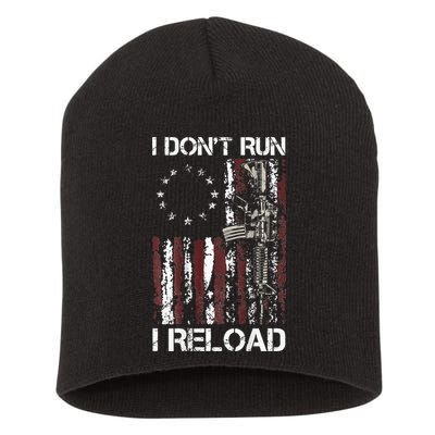 I Don't Run I Reload Gun American Flag Patriots  Short Acrylic Beanie
