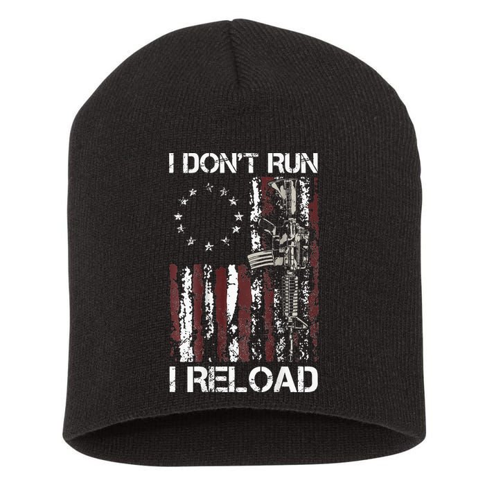 I Don't Run I Reload Gun American Flag Patriots  Short Acrylic Beanie