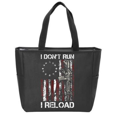 I Don't Run I Reload Gun American Flag Patriots  Zip Tote Bag