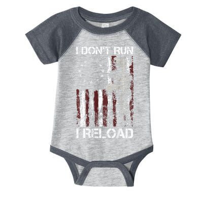 I Don't Run I Reload Gun American Flag Patriots  Infant Baby Jersey Bodysuit
