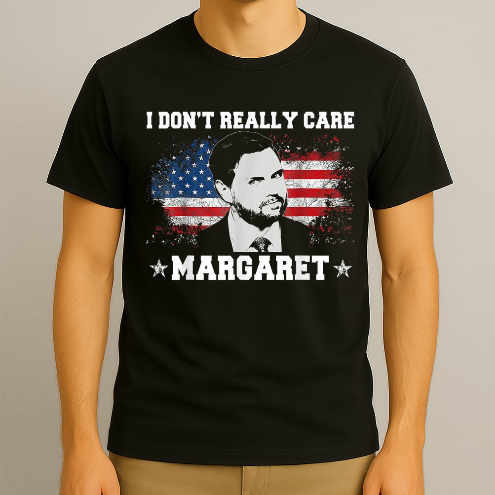 I DonT Really Care Margaret Funny Minimalist Jd Vance T-Shirt