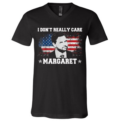 I DonT Really Care Margaret Funny Minimalist Jd Vance V-Neck T-Shirt