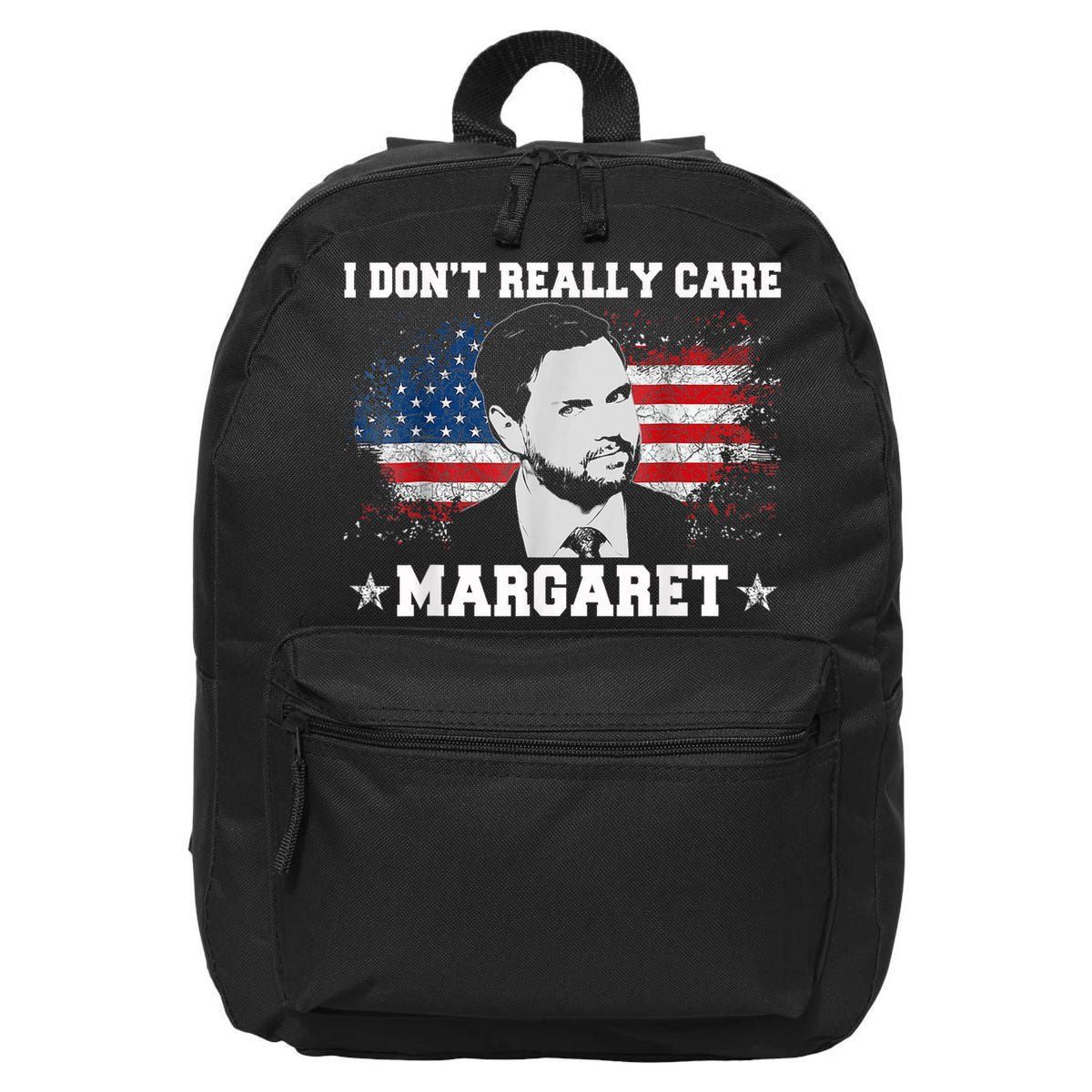 I DonT Really Care Margaret Funny Minimalist Jd Vance 16 in Basic Backpack