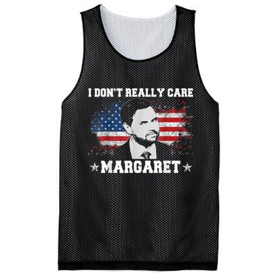 I DonT Really Care Margaret Funny Minimalist Jd Vance Mesh Reversible Basketball Jersey Tank