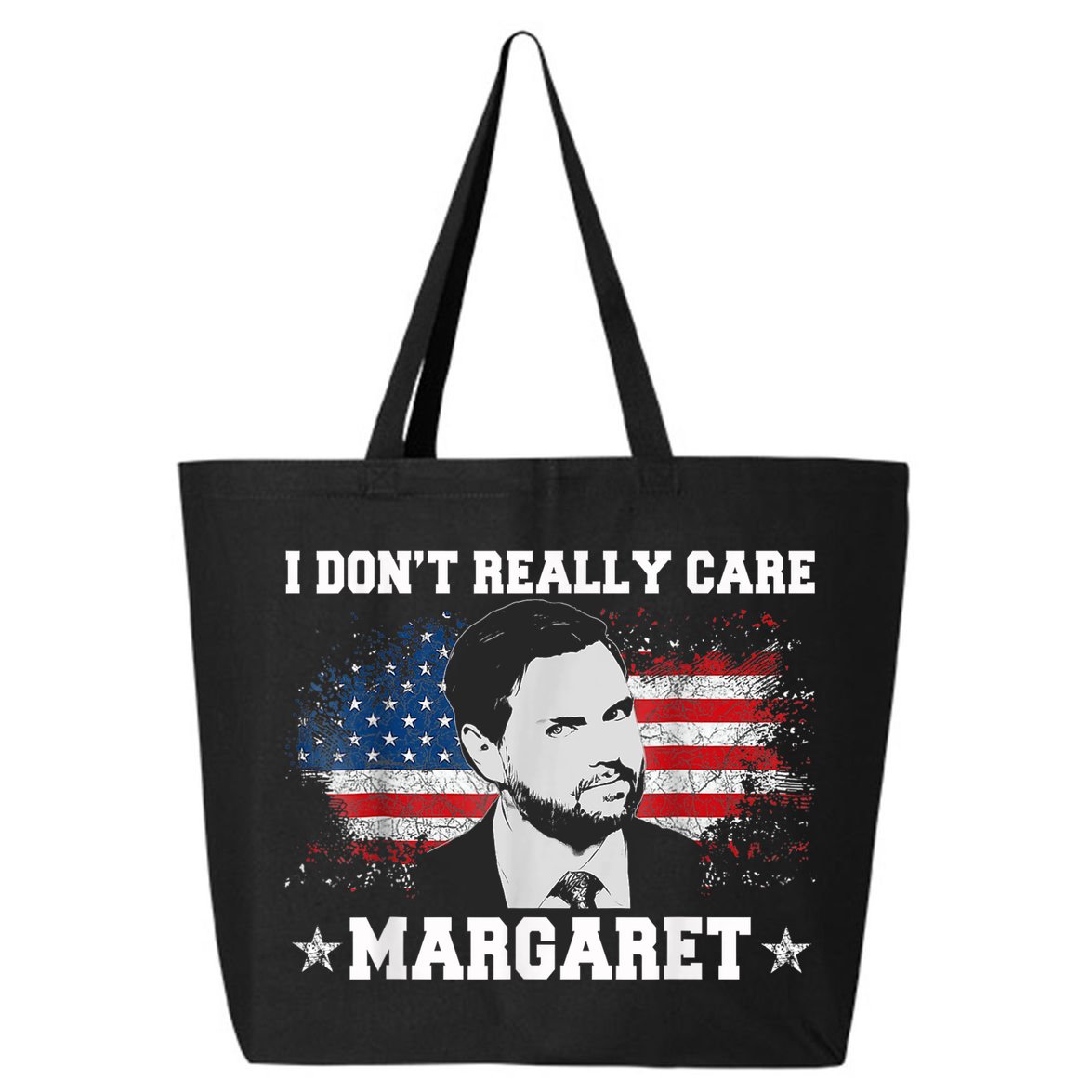 I DonT Really Care Margaret Funny Minimalist Jd Vance 25L Jumbo Tote