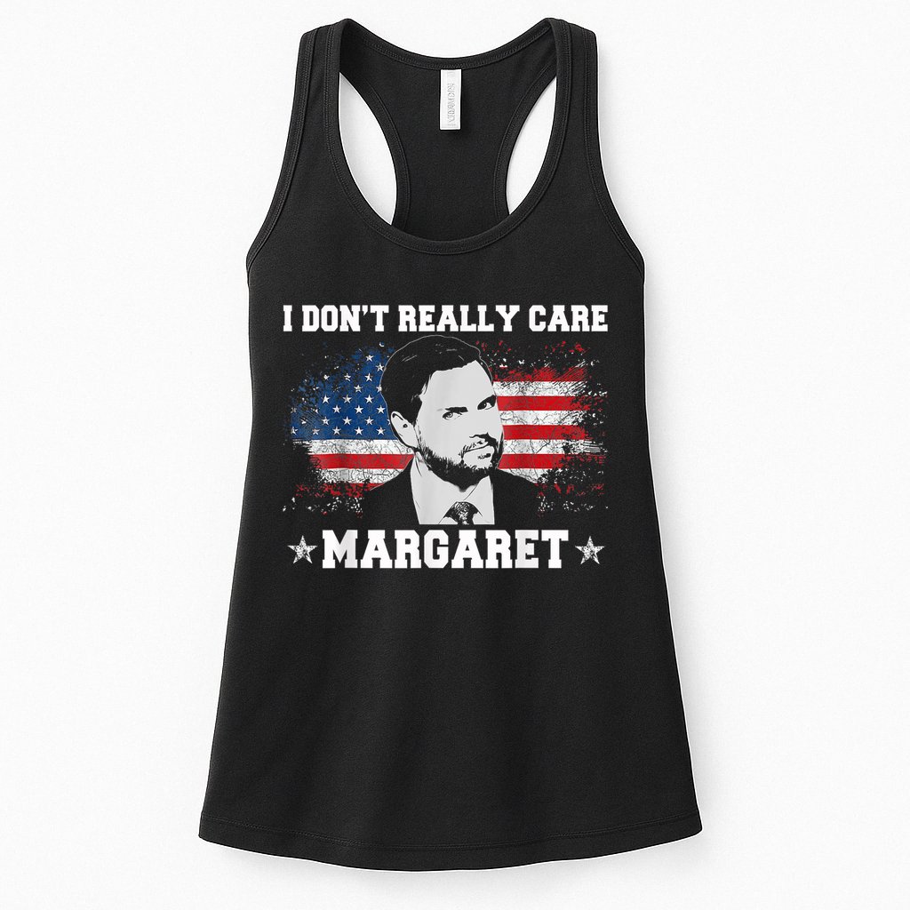 I DonT Really Care Margaret Funny Minimalist Jd Vance Womens Tank Top