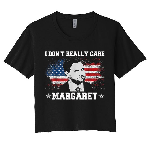 I DonT Really Care Margaret Funny Minimalist Jd Vance Crop Top