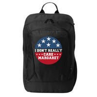 I DonT Really Care Margaret City Backpack