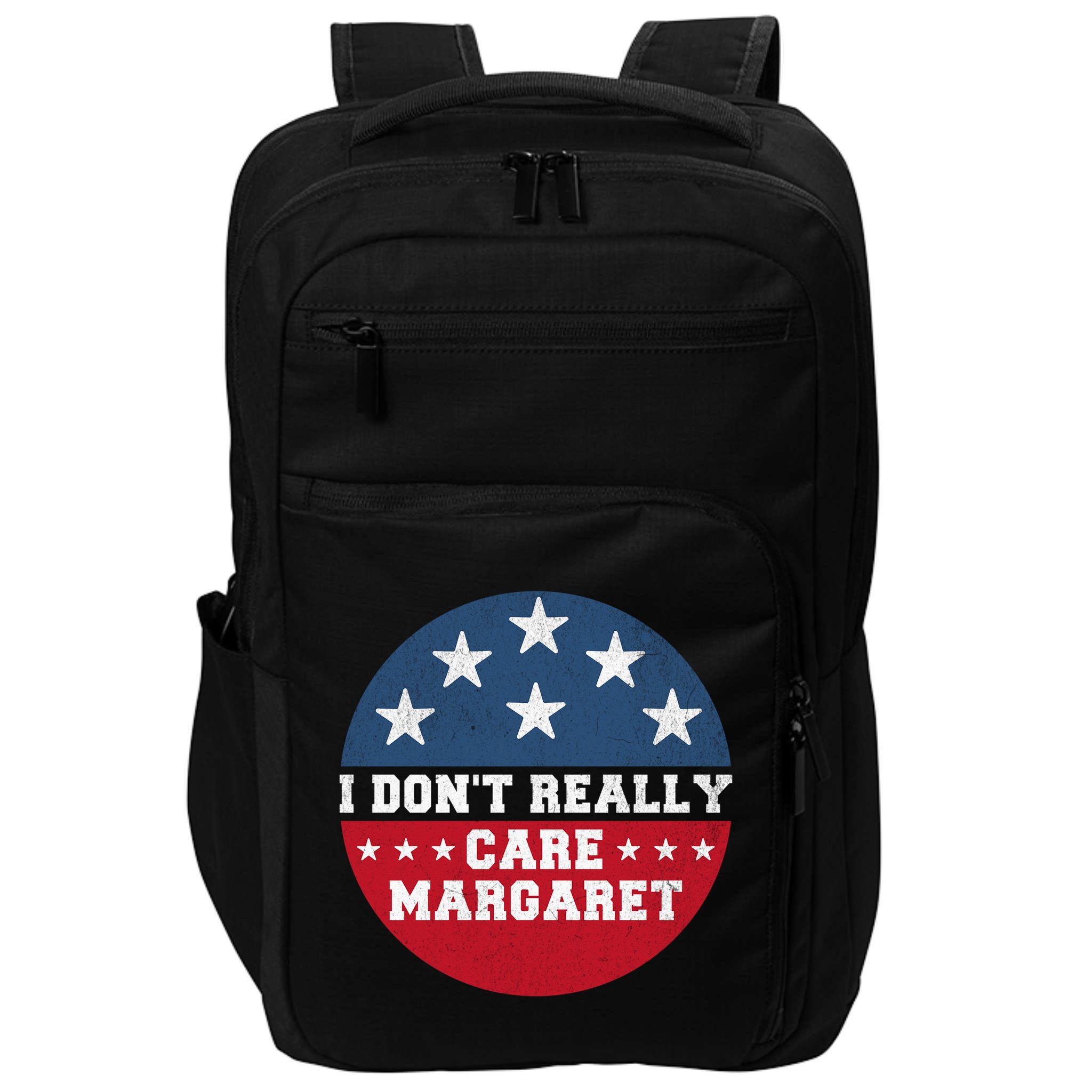 I DonT Really Care Margaret Impact Tech Backpack