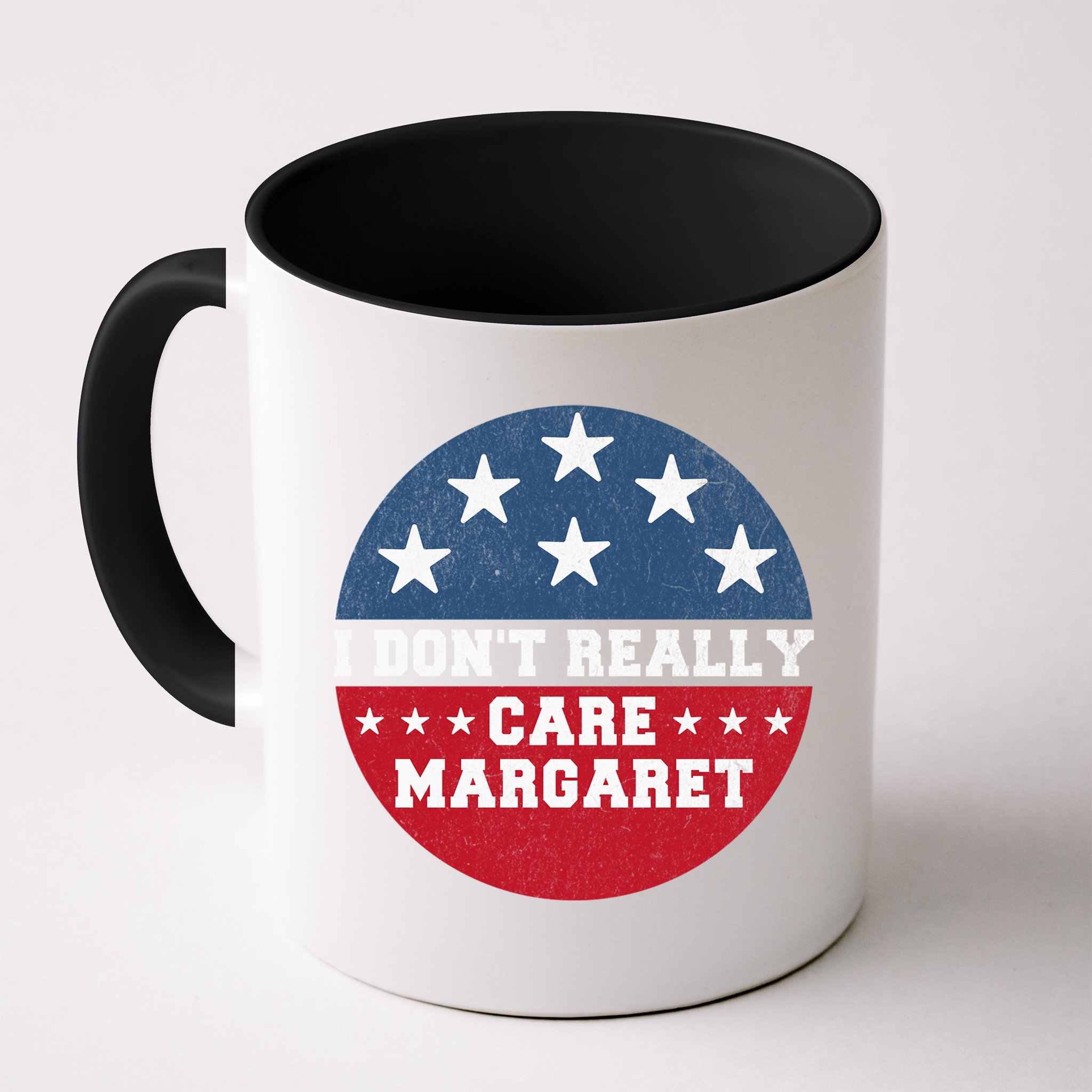 I DonT Really Care Margaret Mug