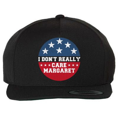 I DonT Really Care Margaret Wool Snapback Cap