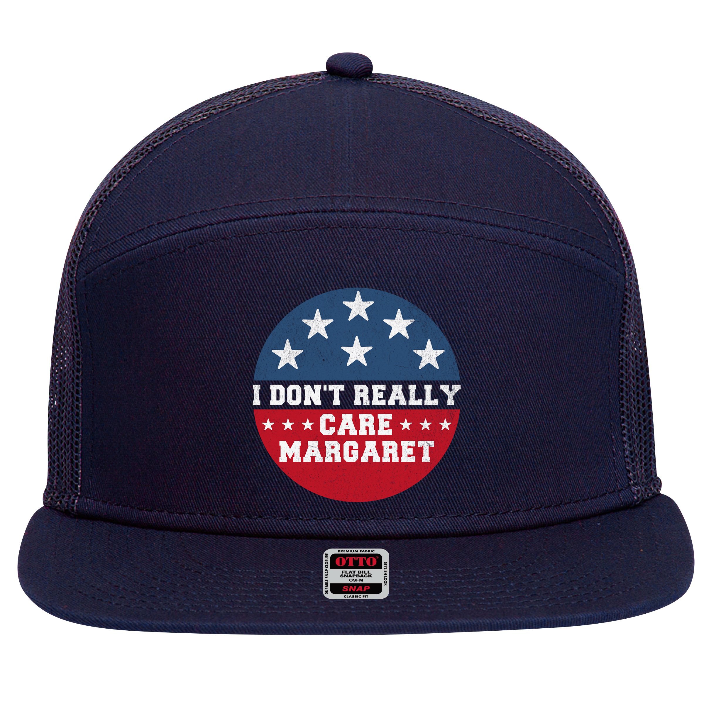 I DonT Really Care Margaret 7 Panel Mesh Trucker Snapback Hat