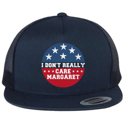 I DonT Really Care Margaret Flat Bill Trucker Hat