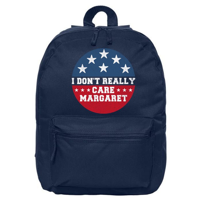 I DonT Really Care Margaret 16 in Basic Backpack