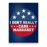 I DonT Really Care Margaret Poster