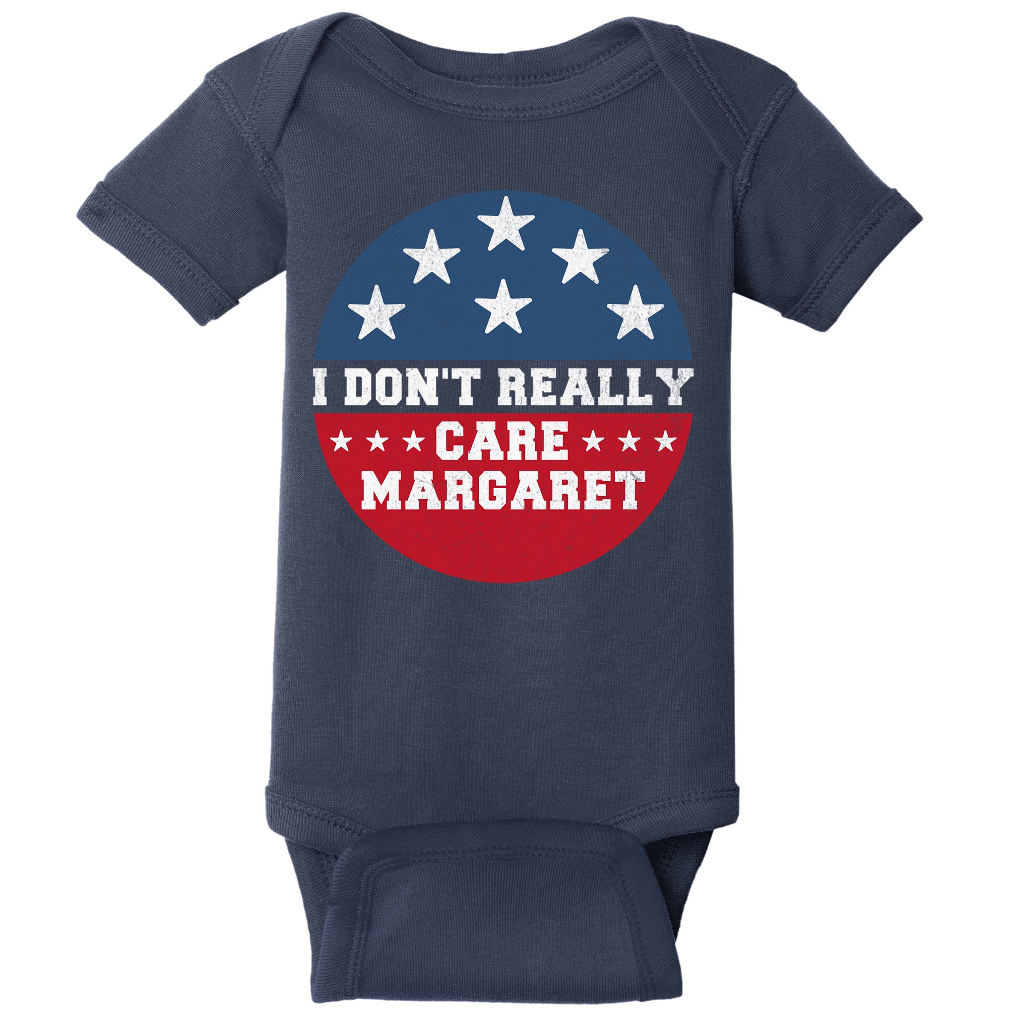 I DonT Really Care Margaret Baby Bodysuit