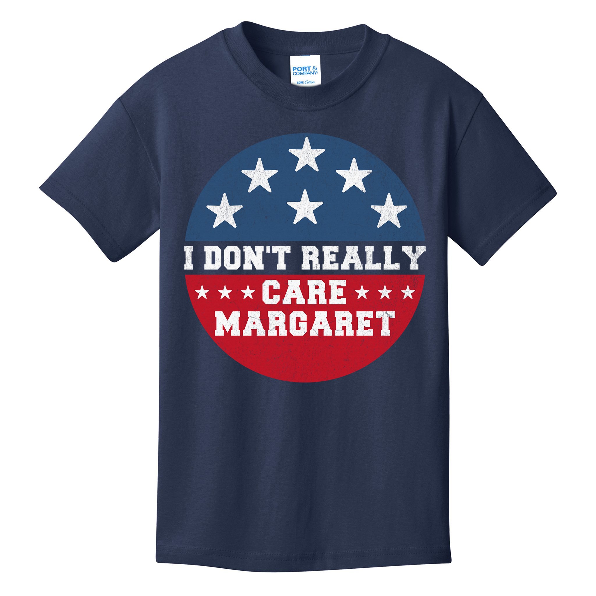 I DonT Really Care Margaret Kids T-Shirt