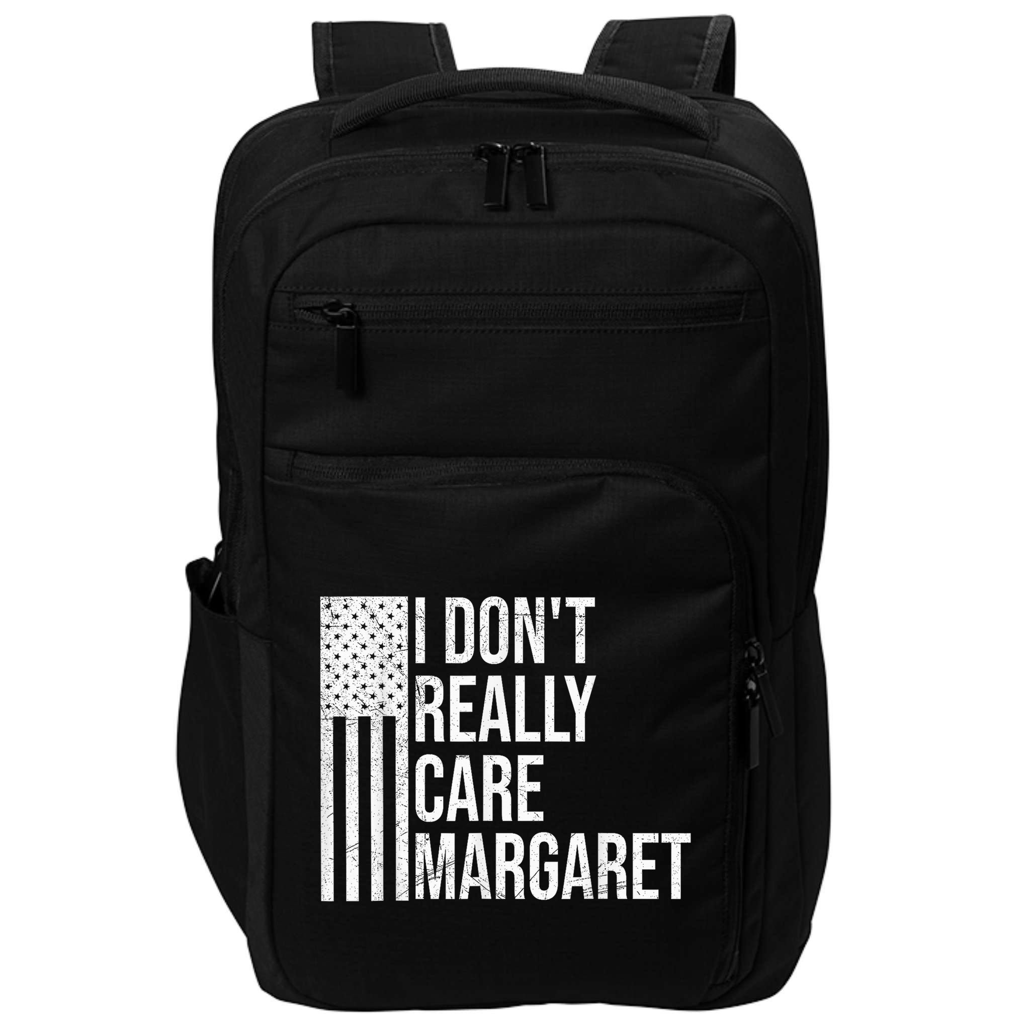 I DonT Really Care Margaret Impact Tech Backpack
