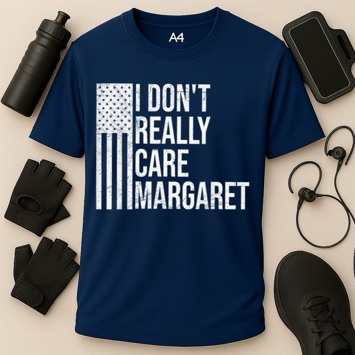 I DonT Really Care Margaret Cooling Performance Crew T-Shirt