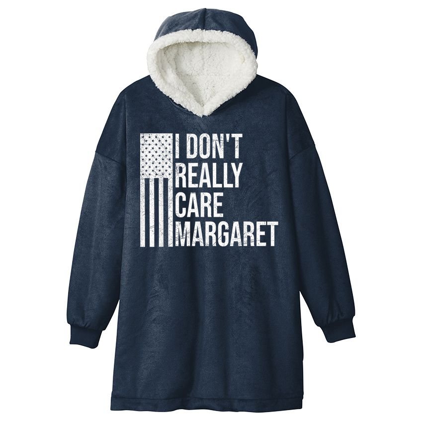 I DonT Really Care Margaret Hooded Wearable Blanket