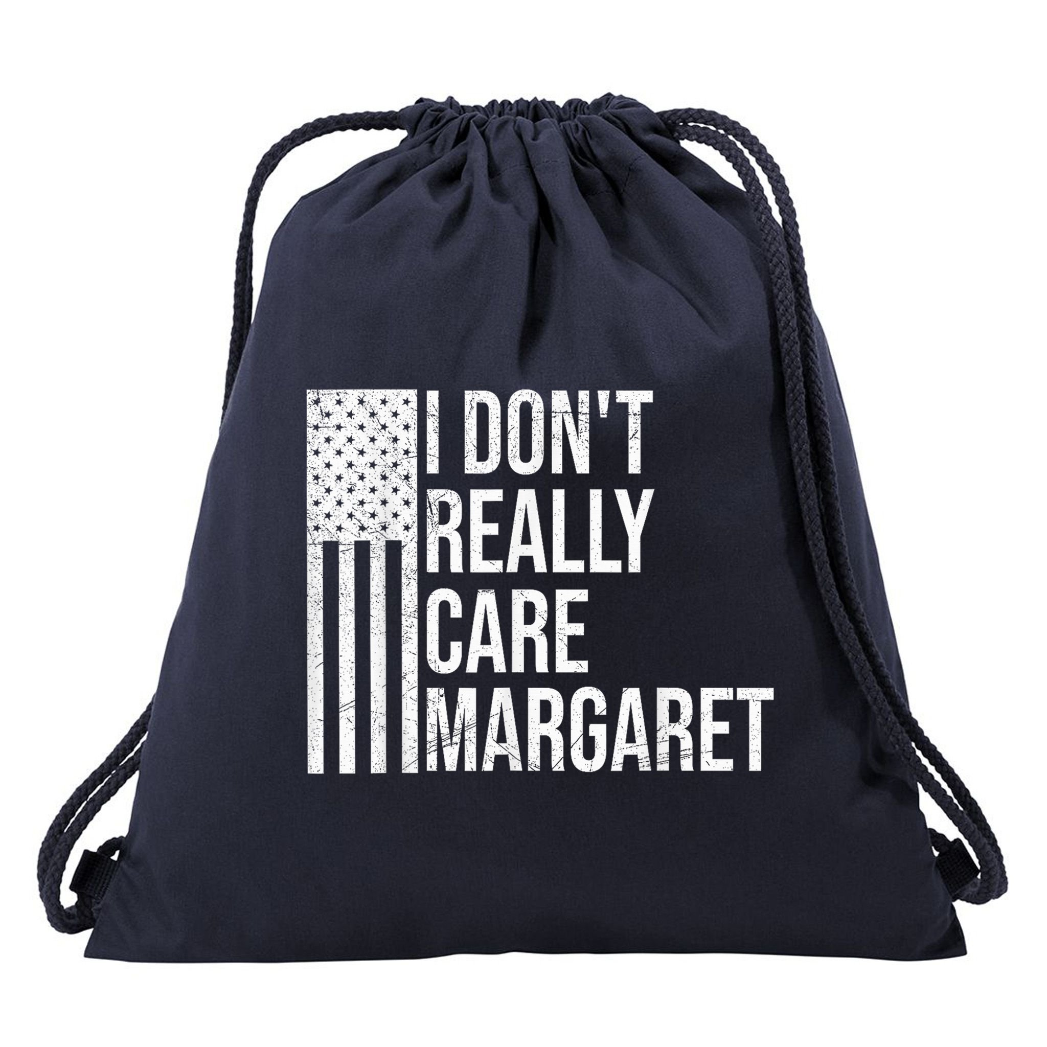 I DonT Really Care Margaret Drawstring Bag