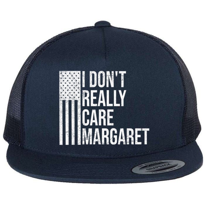 I DonT Really Care Margaret Flat Bill Trucker Hat