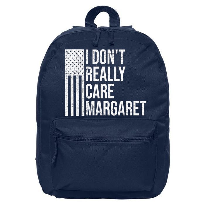 I DonT Really Care Margaret 16 in Basic Backpack