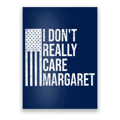 I DonT Really Care Margaret Poster