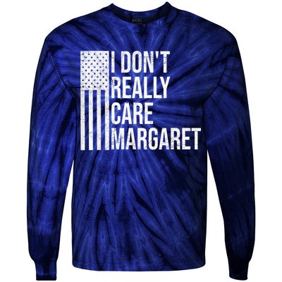 I DonT Really Care Margaret Tie-Dye Long Sleeve Shirt