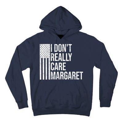 I DonT Really Care Margaret Tall Hoodie