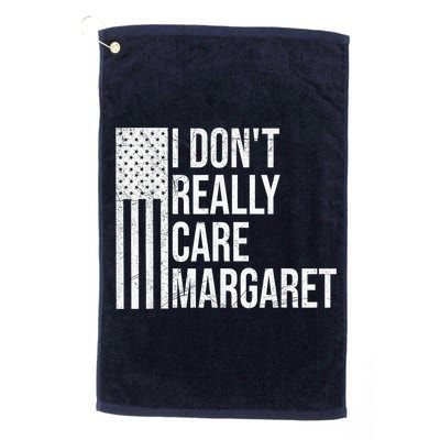 I DonT Really Care Margaret Golf Towel