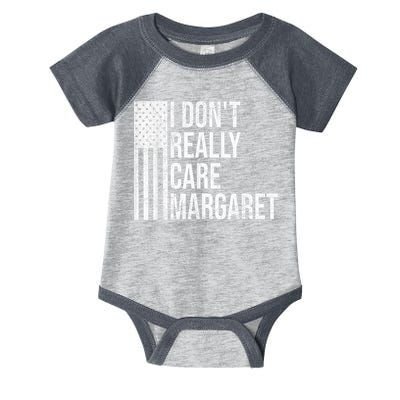I DonT Really Care Margaret Infant Baby Jersey Bodysuit