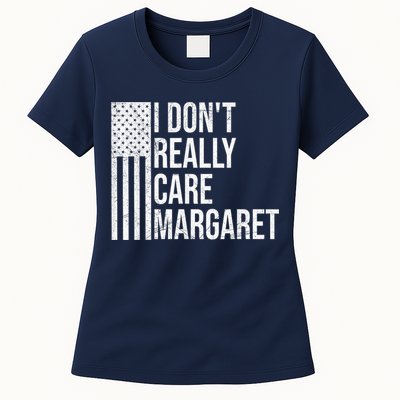 I DonT Really Care Margaret Womens T-Shirt