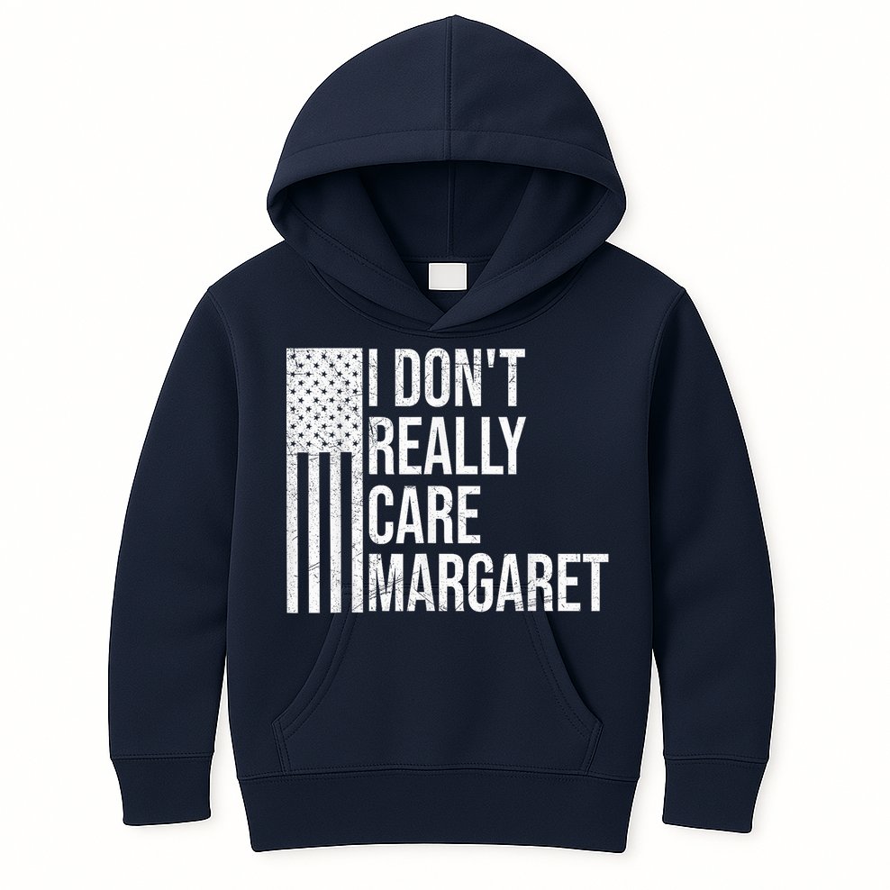 I DonT Really Care Margaret Kids Hoodie