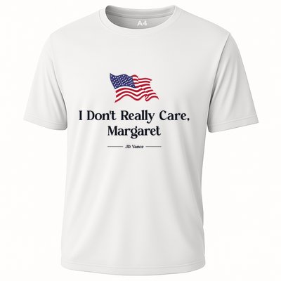 I DonT Really Care Margaret Jd Vance Meme Cooling Performance Crew T-Shirt