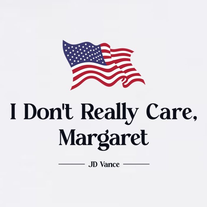 I DonT Really Care Margaret Jd Vance Meme 11oz C Handle Ceramic Mug
