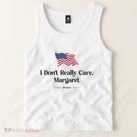 I DonT Really Care Margaret Jd Vance Meme Tank Top
