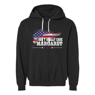 I DonT Really Care Margaret Funny Minimalist Long Sleeve Garment-Dyed Fleece Hoodie