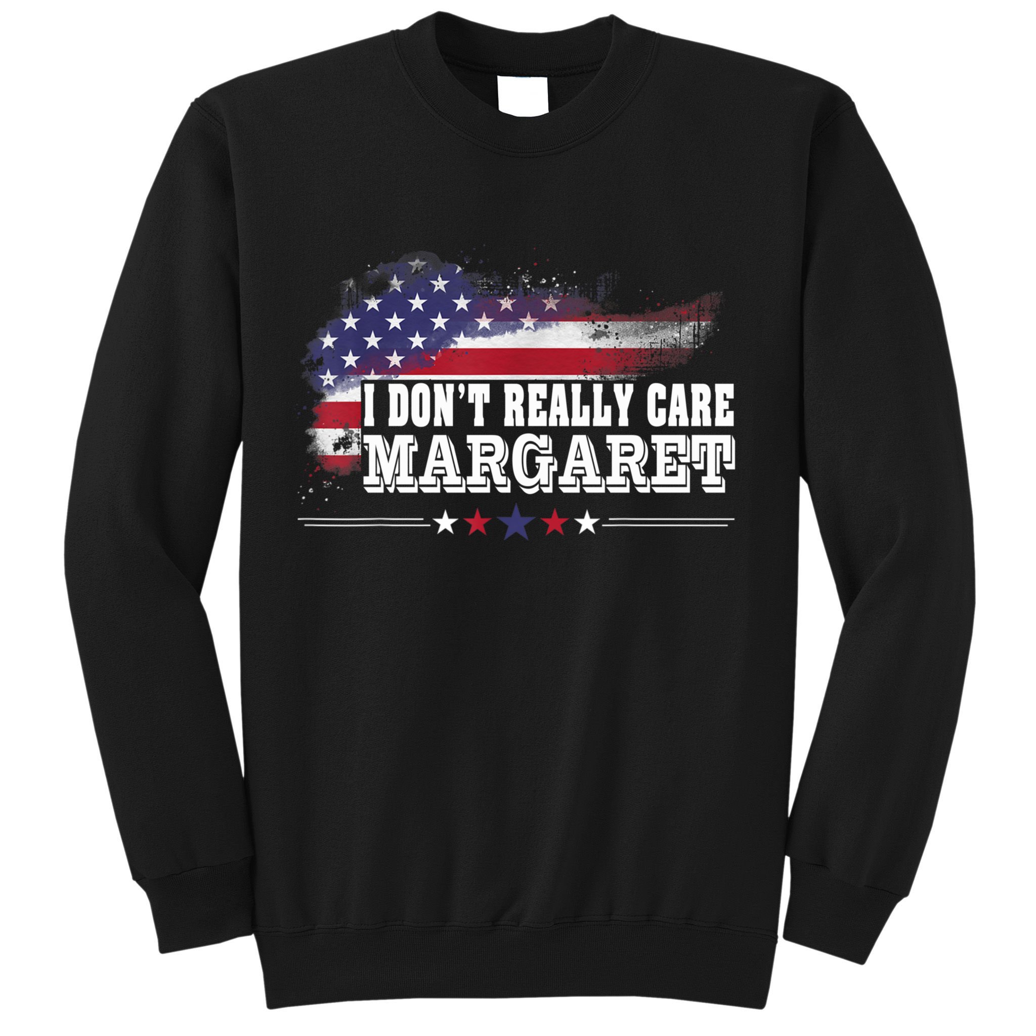 I DonT Really Care Margaret Funny Minimalist Long Sleeve Sweatshirt