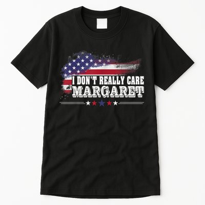 I DonT Really Care Margaret Funny Minimalist Long Sleeve Tall T-Shirt