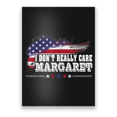 I DonT Really Care Margaret Funny Minimalist Long Sleeve Poster