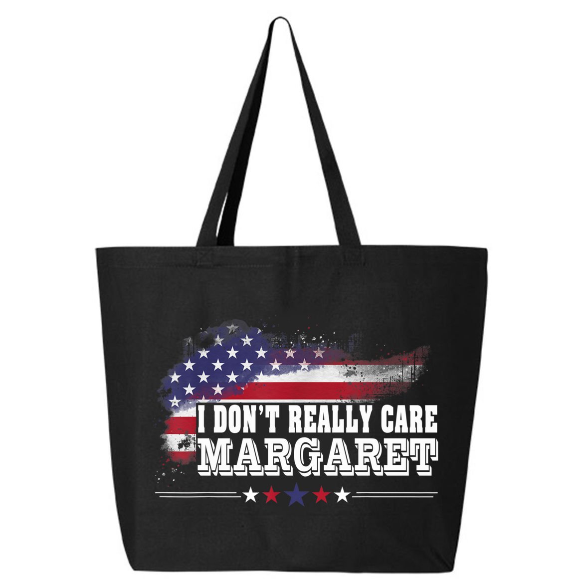 I DonT Really Care Margaret Funny Minimalist Long Sleeve 25L Jumbo Tote