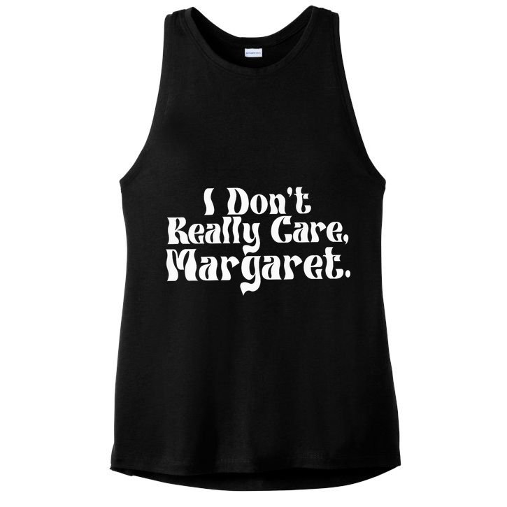 I DonT Really Care Margaret Minimalist Ladies PosiCharge Tri-Blend Wicking Tank