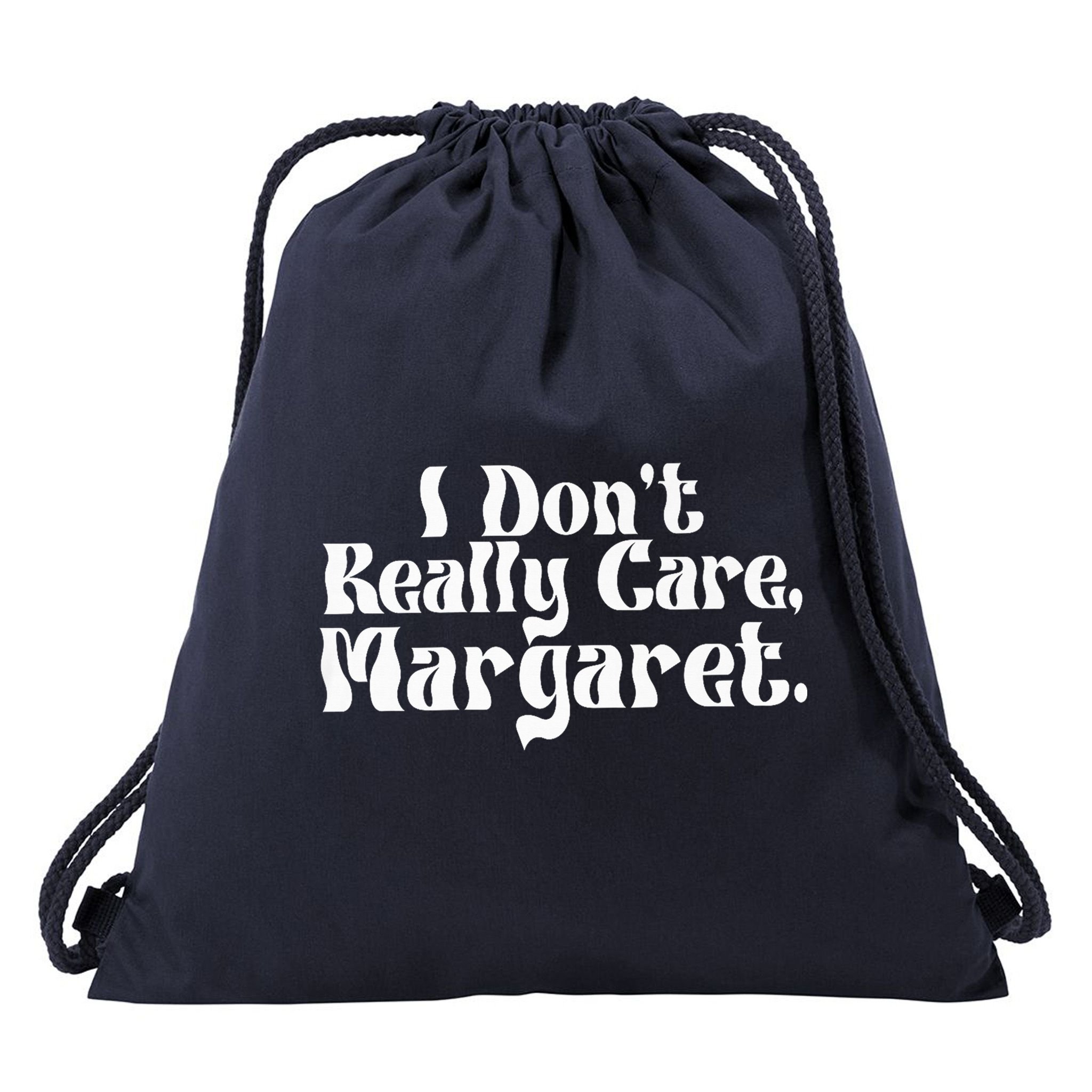 I DonT Really Care Margaret Minimalist Drawstring Bag