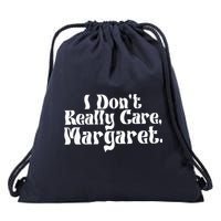 I DonT Really Care Margaret Minimalist Drawstring Bag