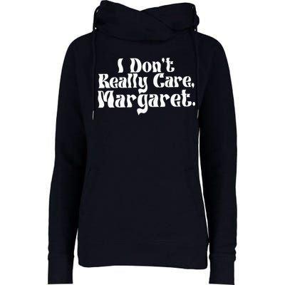I DonT Really Care Margaret Minimalist Womens Funnel Neck Pullover Hood