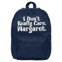 I DonT Really Care Margaret Minimalist 16 in Basic Backpack