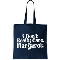 I DonT Really Care Margaret Minimalist Bag